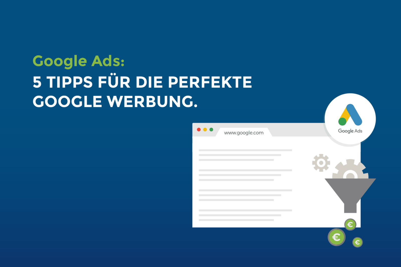 5 Tipps für Google Ads für perfekte Google Werbung